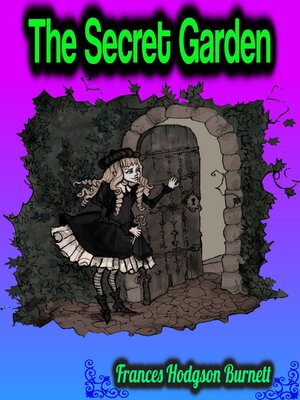 cover image of The Secret Garden--Frances Hodgson Burnett